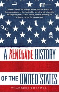 Thaddeus Russell - A Renegade History of the United States